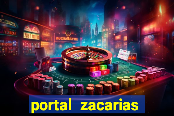 portal zacarias mais de 18